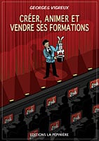 Les explications d'un formateur professionnel sur l'art et la manière d'animer une session de formation et de bien préparer ses supports pédagogiques